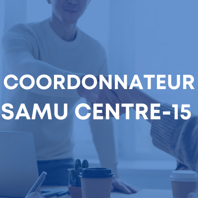Recrutement Coordonnateur Samu centre 15 Hérault ADRU 34